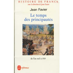 Histoire de France t.2 - le temps des principautés - de l'an mil à 1515