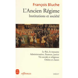 L'ancien regime : institutions et societe - inedit