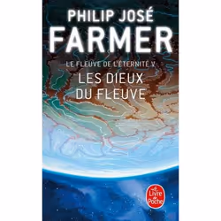 ISBN Les Dieux du Fleuve (Le Fleuve de l'éternité, Tome 5), Science Fiction, Français, 475 pages