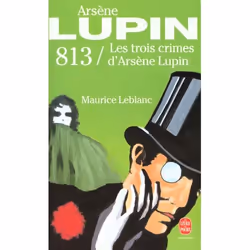 ISBN 813 : Les Trois Crimes D'Arsene Lupin, Thrillers, Français, Livre broché