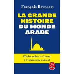 La Grande histoire du monde arabe (Poche)