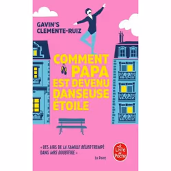 ISBN Comment Papa est devenu danseuse étoile, Roman, Français, 224 pages