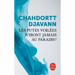 ISBN Les Putes voilées n'iront jamais au paradis, Roman, Français, 216 pages