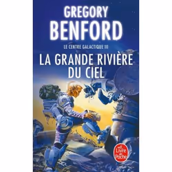 ISBN La Grande Rivière du ciel (Le Centre galactique, Tome 3), Français, 512 pages