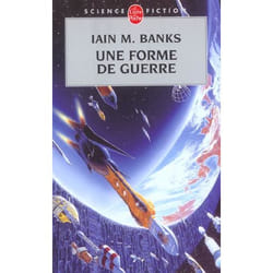 Une forme de guerre (Cycle de la Culture, Tome 3) (Poche)