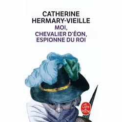 ISBN Moi, chevalier d'Eon, espionne du Roi, Novel, 320 pages