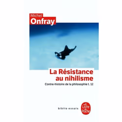 ISBN Contre-histoire de la philosophie Tome 12 : La Résistance au nihilisme, philosophie, Français, 544 pages