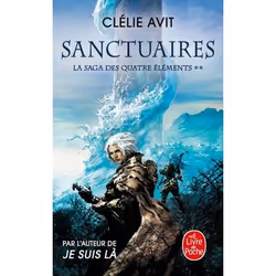 ISBN Sanctuaires (La Saga des quatre éléments, Tome 2), Fantaisie, Français, 640 pages