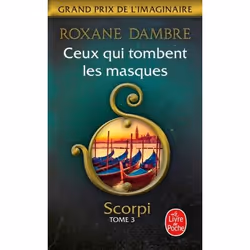 ISBN Ceux qui tombent les masques (Scorpi, Tome 3), Français, 408 pages