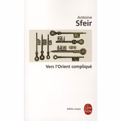 ISBN Vers L'Orient Complique, politique, Français