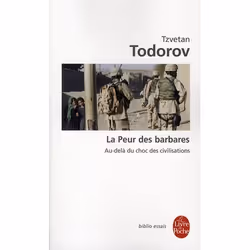 ISBN La Peur Des Barbares; Au-Dela Du Choc Des Civilisations, politique, Français