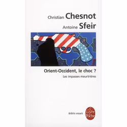 ISBN Orient-Occident, Le Choc ? Les Impasses Meurtrieres, politique, Français