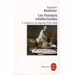 ISBN Les Passions Intellectuelles T.2; Exigence De Dignite (1751-1792), histoire, Français, Livre broché