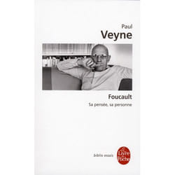 Foucault, sa pensée, sa personne