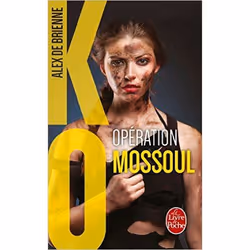Le Livre de Poche OPERATION MOSSOUL KO, TOME 2), Français, Livre broché