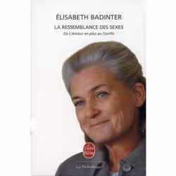 ISBN La Ressemblance Des Sexes; De L'Amour En Plus Au Conflit; La Femme Et La Mere, société, Français