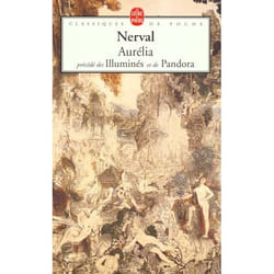 Aurélia, précédé des Illuminés et de Pandora