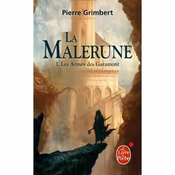 ISBN Les Armes des Garamont (La Malerune, Tome 1), Fantaisie, Français, 480 pages