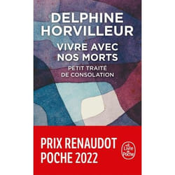 Vivre avec nos morts - Petit traité de consolation PRIX RENAUDOT POCHE 2022 (Broché)