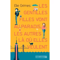 ISBN Les gentilles Filles vont au paradis, les autres là où elles veulent, Novel, Français, 448 pages