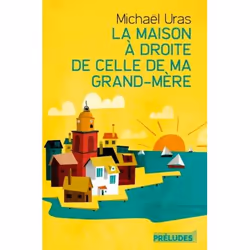 ISBN La Maison à droite de celle de ma grand-mère, Novel, Français, 320 pages