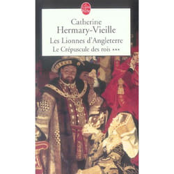 Les Lionnes d'Angleterre (Le Crépuscule des rois, Tome 3)