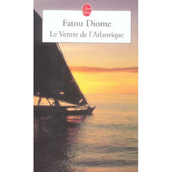 LE VENTRE DE L'ATLANTIQUE, Diome Fatou