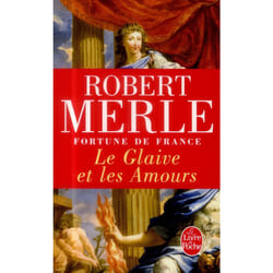 Le Glaive et les amours - Fortune de France - Tome 13 (Poche)