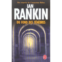 Du fond des ténèbres - Une enquête de l'inspecteur Rebus (Poche)