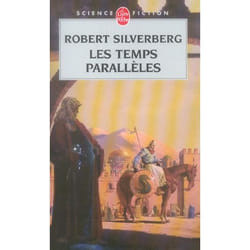Les Temps parallèles (Fugues dans le temps, Tome 2)