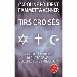 ISBN Tirs croisés - La laïcité à l'épreuve des intégrismes juif, chrétien et musulman, Français, 544 pages