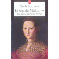 La saga des Médicis - Tome 3 : Lorenzo ou La fin des Médicis (Poche)