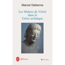 Les Maîtres de vérité en Grèce archaïque
