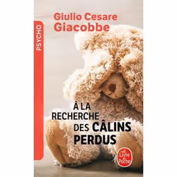 ISBN À la recherche des câlins perdus, Français, 256 pages