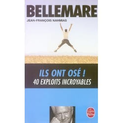 Ils ont osé ! 40 exploits incroyables