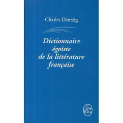 Dictionnaire égoïste de la littérature française