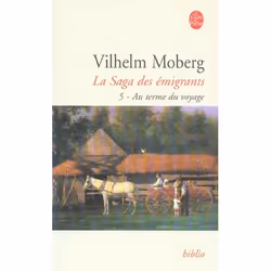ISBN Au Terme Du Voyage (La Saga Des Emigrants, Tome 5), Romance, Français, Livre broché