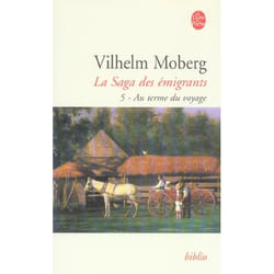 Au terme du voyage (La Saga des émigrants, Tome 5) - Au terme du voyage (Poche)