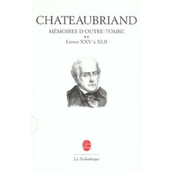 Mémoires d'outre-tombe, Tome 2 - livres XXV à Xl ll (Poche)