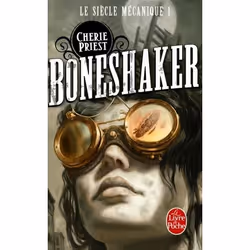 ISBN Boneshaker (Le Siècle mécanique, Tome 1), Français, 640 pages