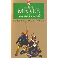 Paris, ma bonne ville (Fortune de France, Tome 3) (Poche)