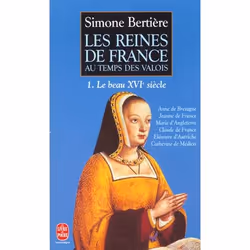 ISBN Le Beau Xvie Siecle (Les Reines De France Au Temps Des Valois, Tome 1), histoire, Français, Livre broché