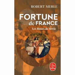 ISBN Les Roses de la vie (Fortune de France, Tome 9), Roman historique, 480 pages