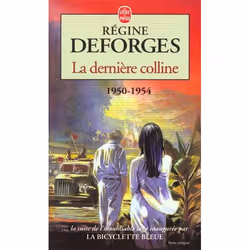 ISBN La Derniere Colline ( La Bicyclette Bleue, Tome 6), Romance, Français, Livre broché