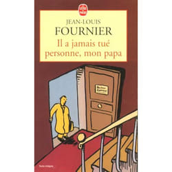Il a jamais tué personne, mon papa