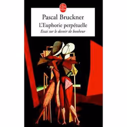 ISBN L'Euphorie Perpetuelle; Essai Sur Le Devoir De Bonheur, philosophie, Français, Livre broché