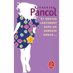 ISBN Et monter lentement dans un immense amour, Novel, Français, 284 pages