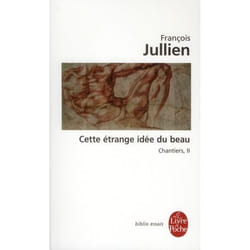 Cette étrange idée du beau (Chantiers, 2)