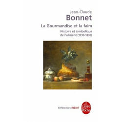 ISBN La Gourmandise et la faim - Histoire et symbolique de l'aliment (1730-1830)