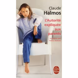 ISBN L'Autorite Expliquee Aux Parents; Entretiens Avec Helene Mathieu, Psychologie, Français, Livre broché